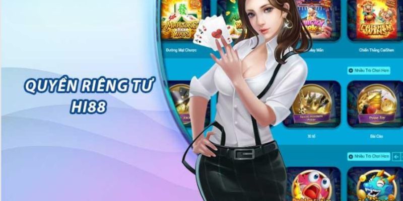 Quyền Riêng Tư Hi88 Chi Tiết Nhất Mà Các Tân Thủ Nên Biết 1 Giới thiệu vài nét sơ lược về quyền riêng tư
